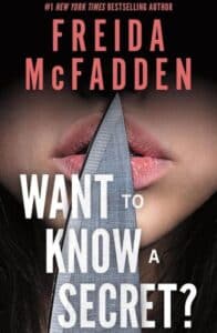 Want to know a secret by Freida McFadden Poisoned Pen Press