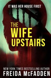 the wife upstairs freida mcfadden